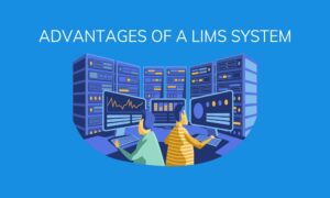 Benefits of Using LIMS Software in Your Business
